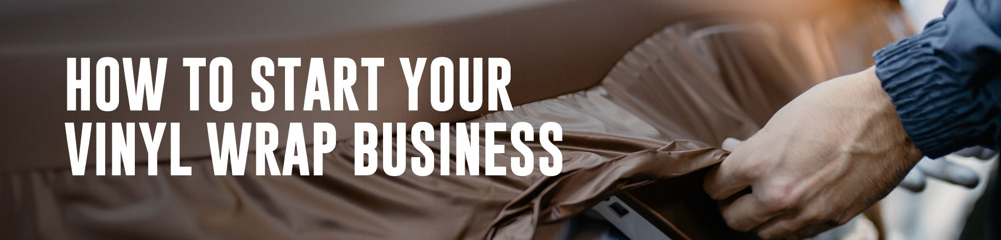 How To Start Your Car Wrap Business